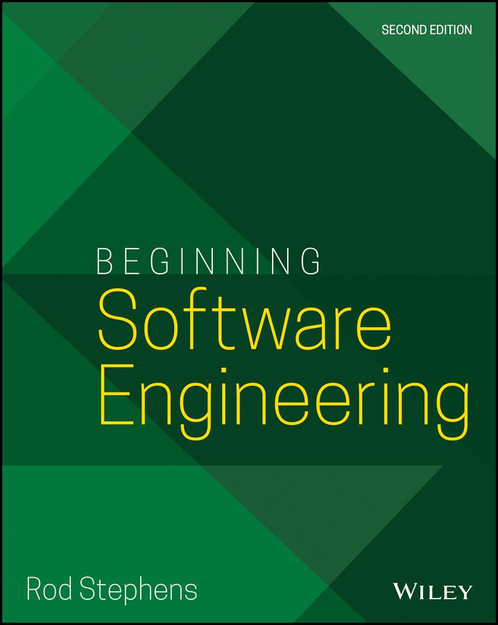 Rod Stephens Beginning Software Engineering by Rod Stephens