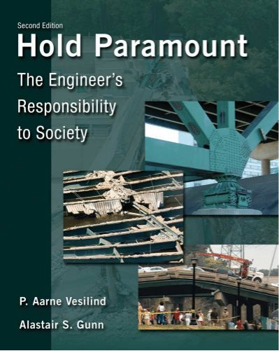 Hold Paramount: The Engineer's Responsibility to Society