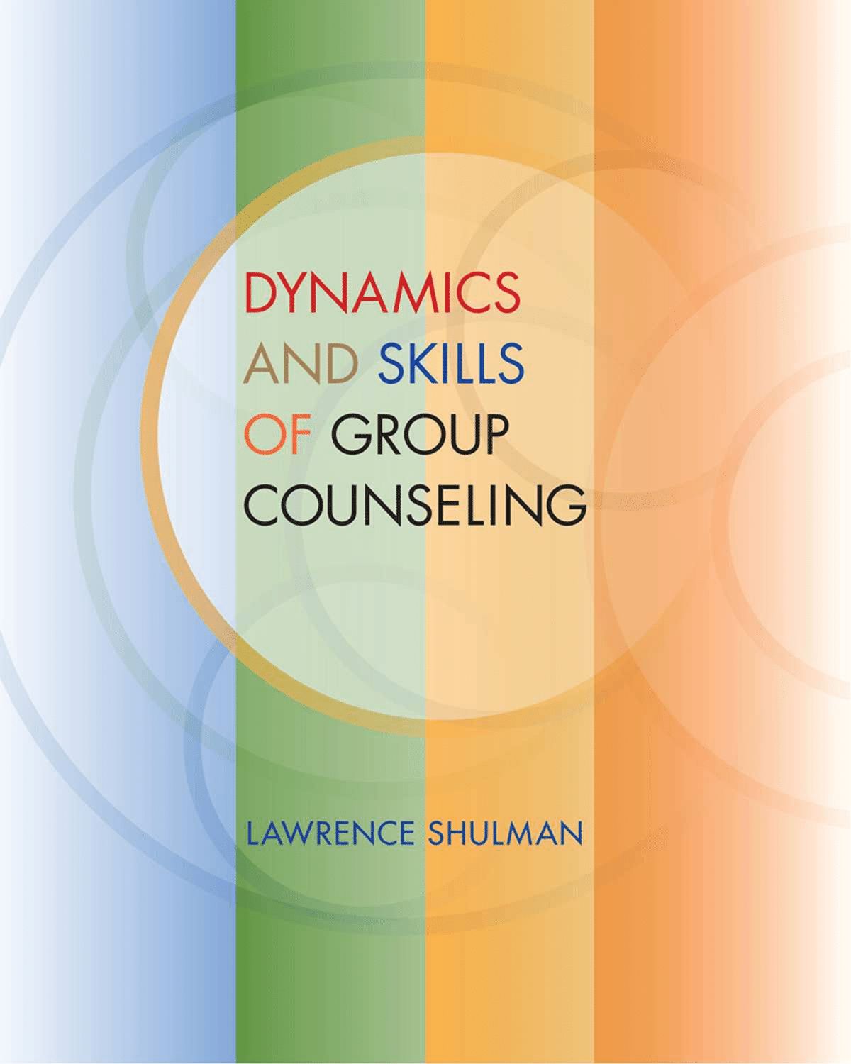 Dynamics and Skills of Group Counseling