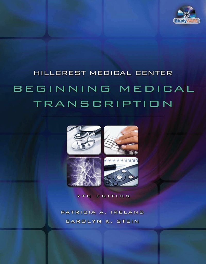 Hillcrest Medical Center: Beginning Medical Transcription (Book Only)