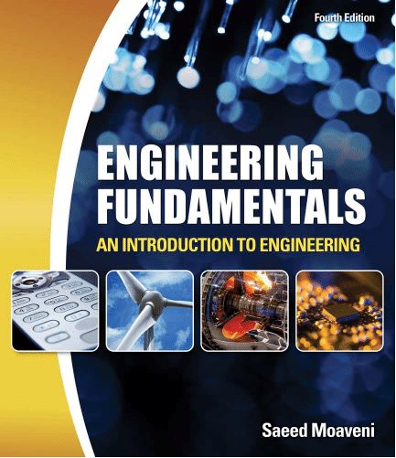 Engineering Fundamentals: An Introduction to Engineering