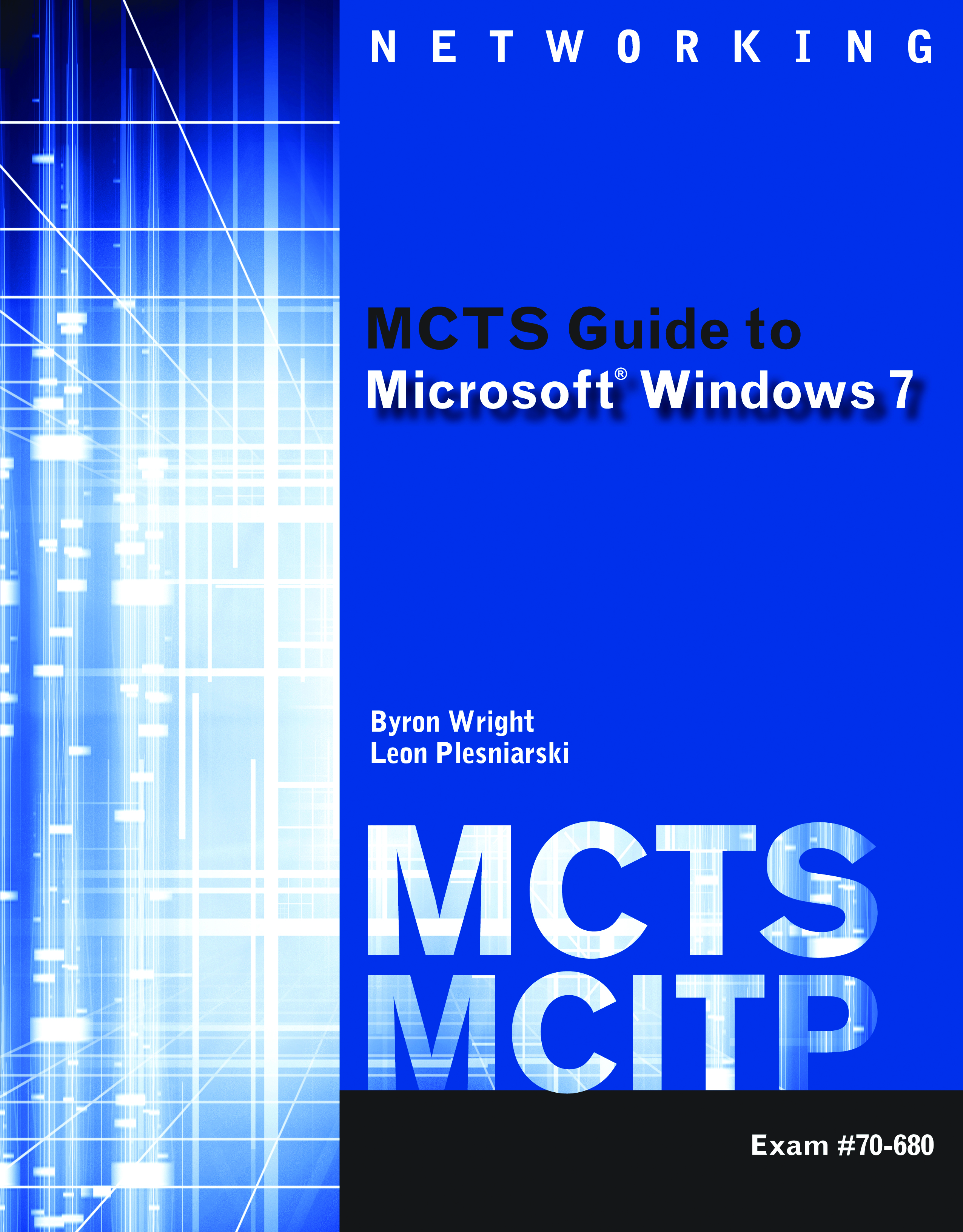 MCTS Guide to Microsoft Windows 7 (Exam # 70-680)