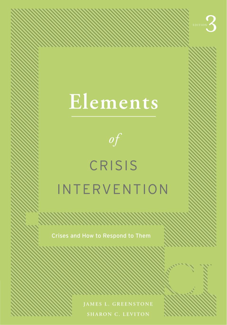 Elements of Crisis Intervention: Crisis and How to Respond to Them, 3rd