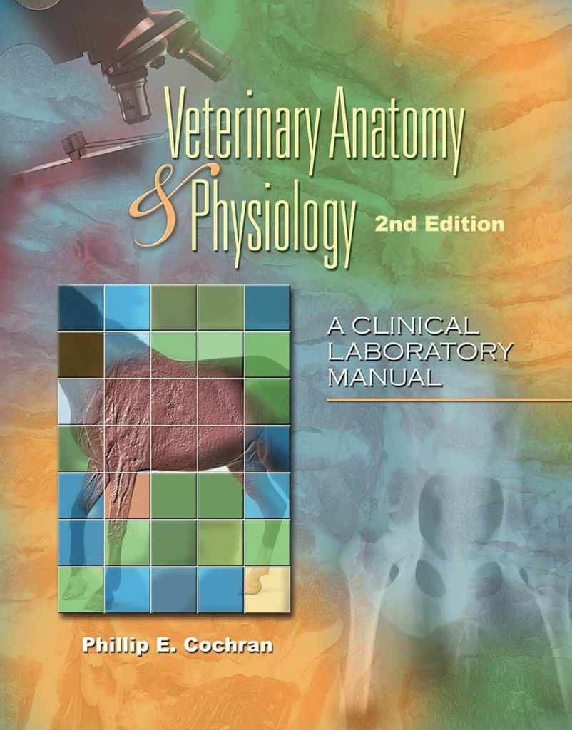 Laboratory Manual for Comparative Veterinary Anatomy & Physiology