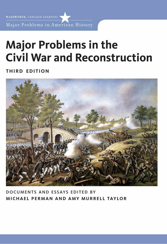 Major Problems in the Civil War and Reconstruction: Documents and Essays