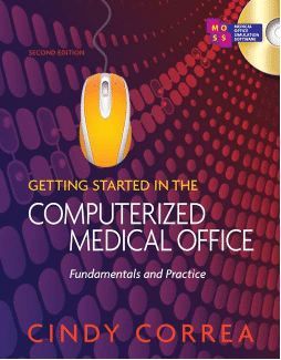 Getting Started in the Computerized Medical Office: Fundamentals and Practice, Spiral bound Version