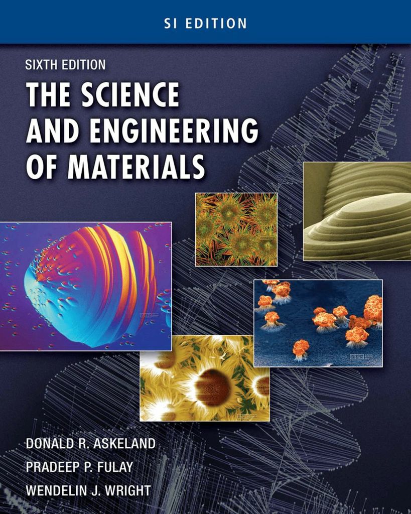 The Science and Engineering of Materials, SI Edition