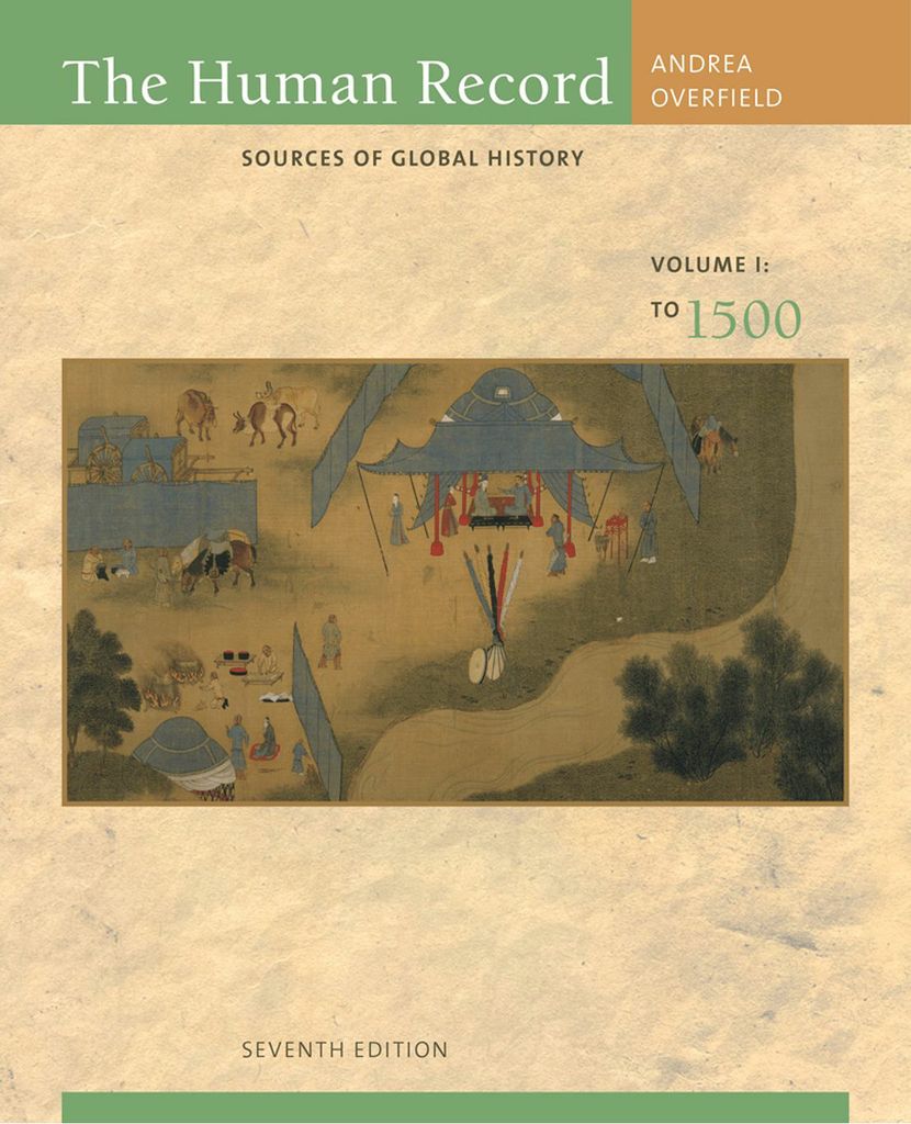 The Human Record: Sources of Global History, Volume I: To 1500