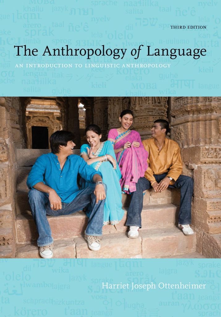 The Anthropology of Language: An Introduction to Linguistic Anthropology