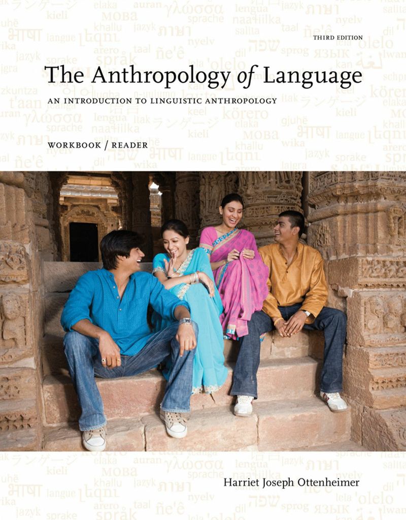 The Anthropology of Language: An Introduction to Linguistic Anthropology Workbook/Reader