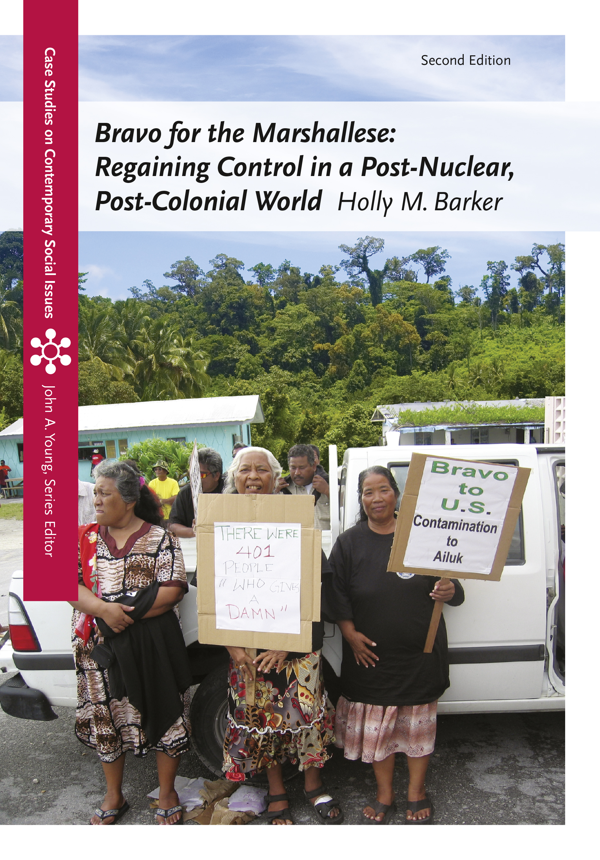 Bravo for the Marshallese: Regaining Control in a Post-Nuclear, Post-Colonial World