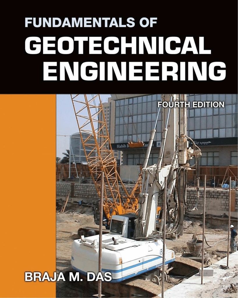 Fundamentals of Geotechnical Engineering