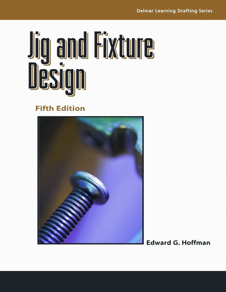 Jig and Fixture Design