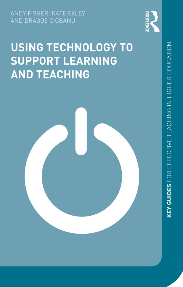 Cover image for Using Technology to Support Learning and Teaching