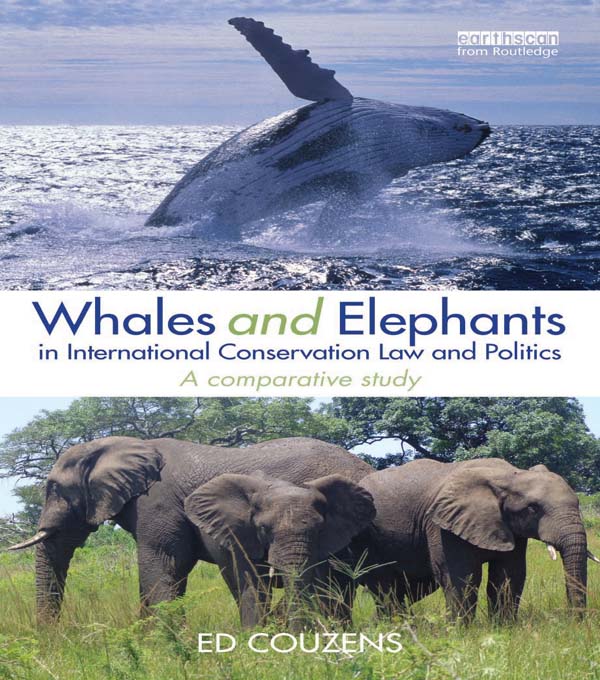 Cover image for Whales and Elephants in International Conservation Law and Politics