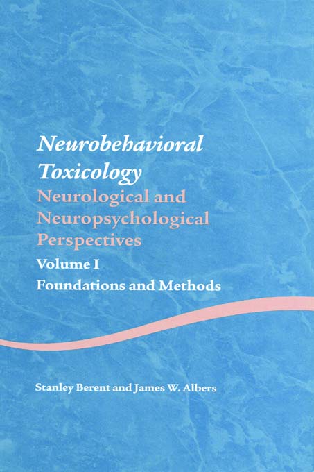 Cover image for Neurobehavioral Toxicology: Neurological and Neuropsychological Perspectives, Volume I