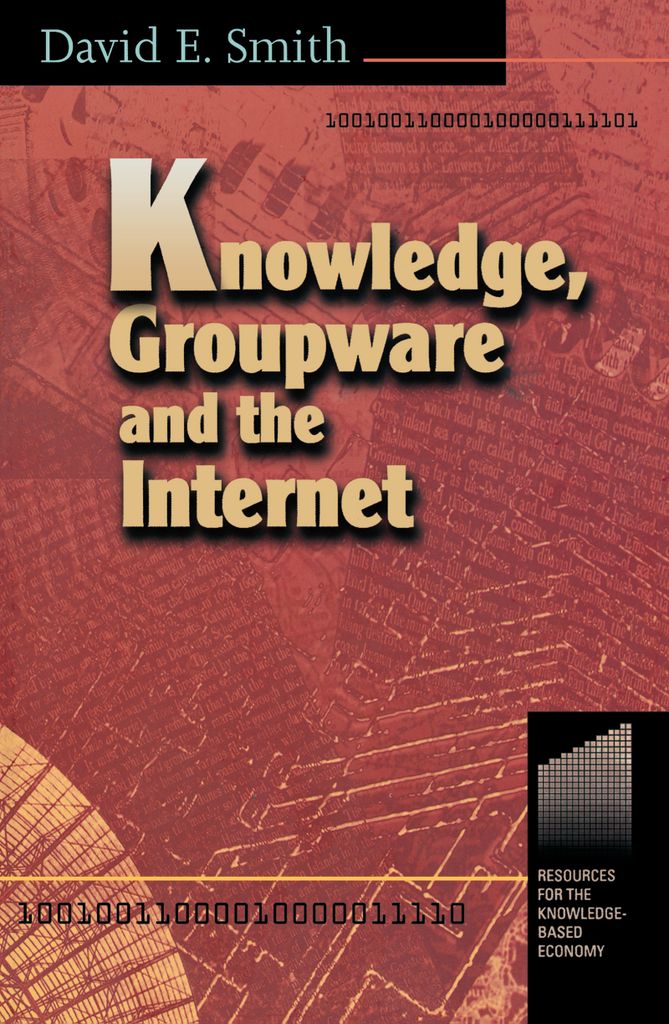 Cover image for Knowledge, Groupware and the Internet