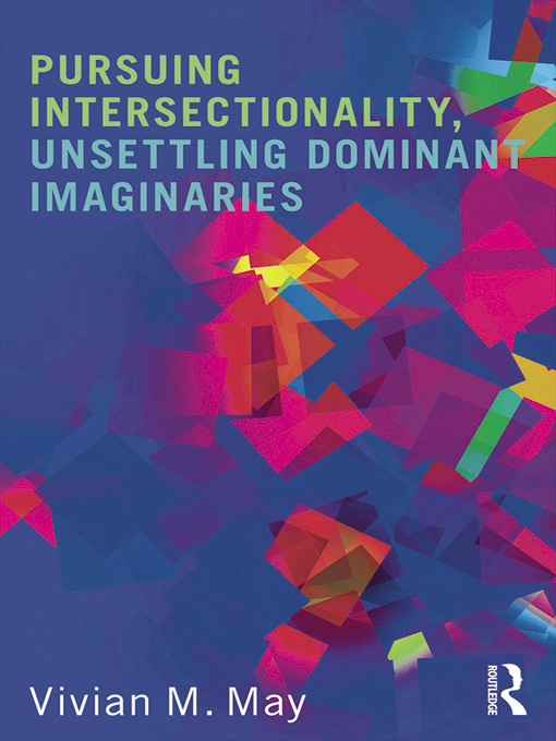 Cover image for Pursuing Intersectionality, Unsettling Dominant Imaginaries