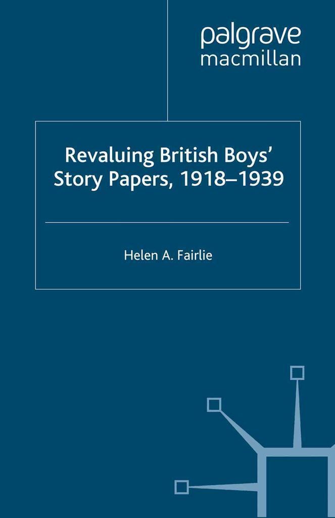Cover image for Revaluing British Boys' Story Papers, 1918-1939