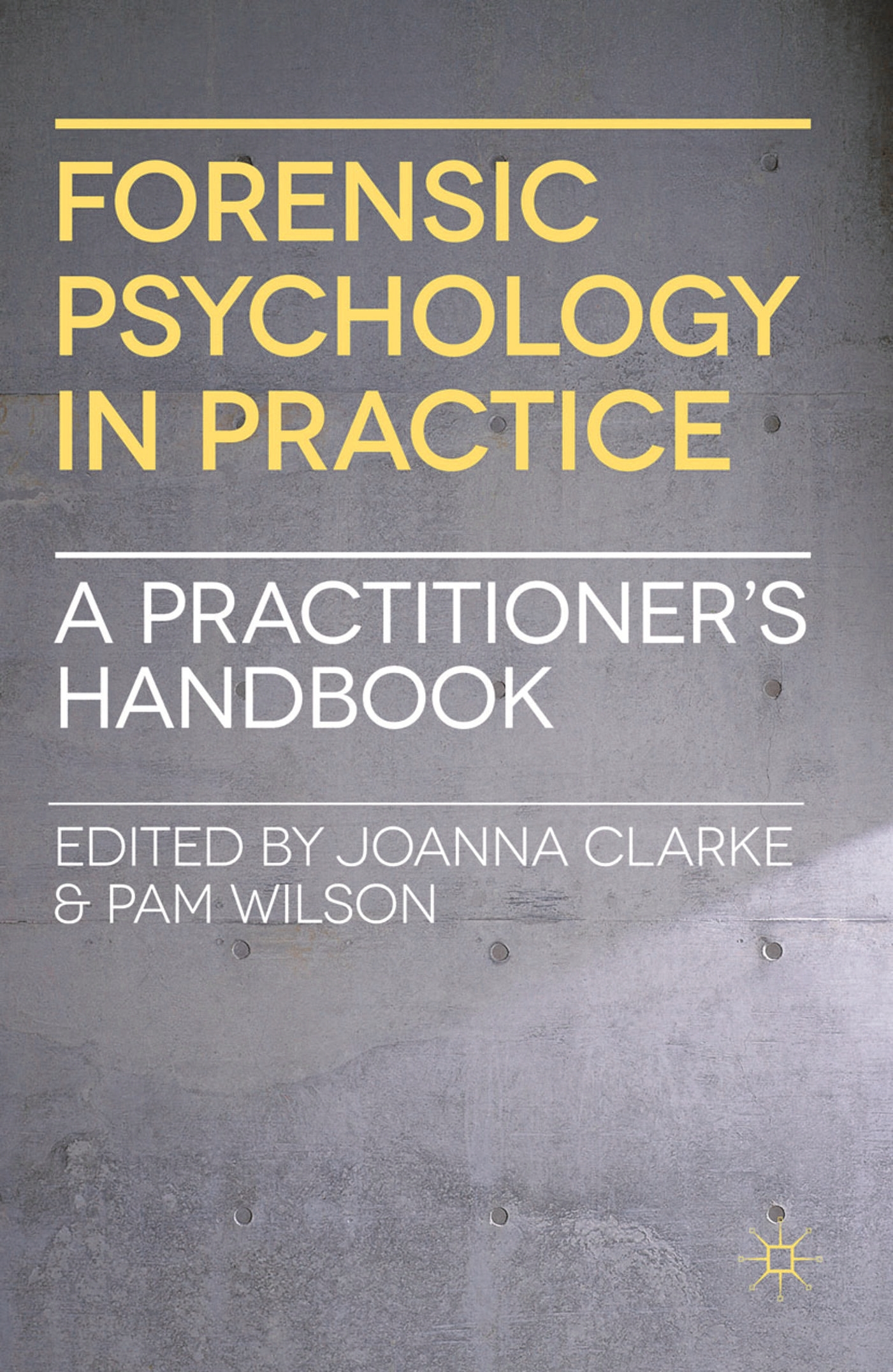 Cover image for Forensic Psychology in Practice