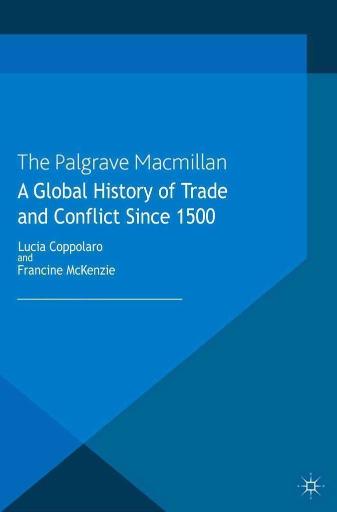 Cover Image For A Global History Of Trade And Conflict Since 1500