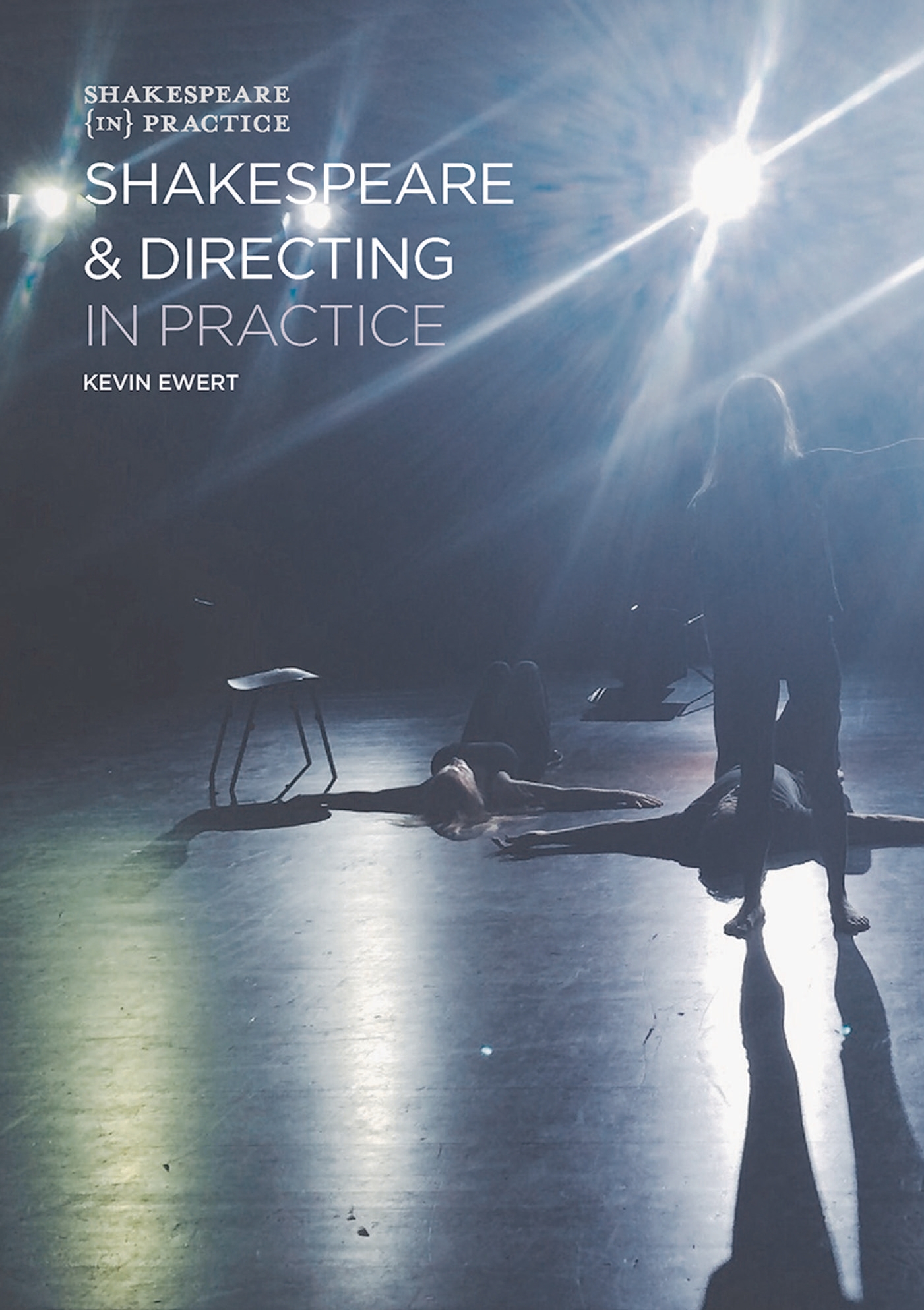 Cover image for Shakespeare and Directing in Practice
