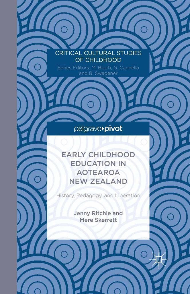 Cover image for Early Childhood Education in Aotearoa New Zealand: History, Pedagogy, and Liberation