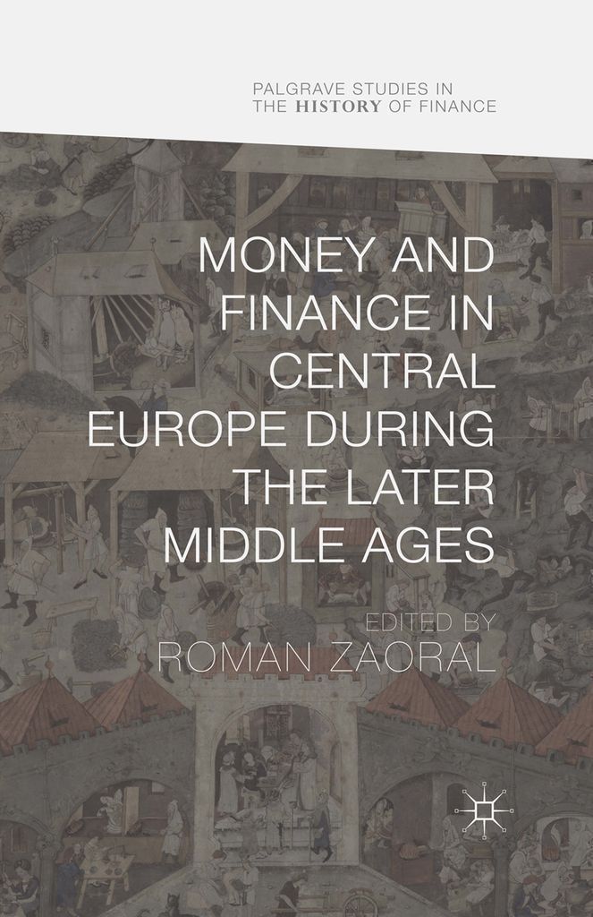 Cover image for Money and Finance in Central Europe during the Later Middle Ages