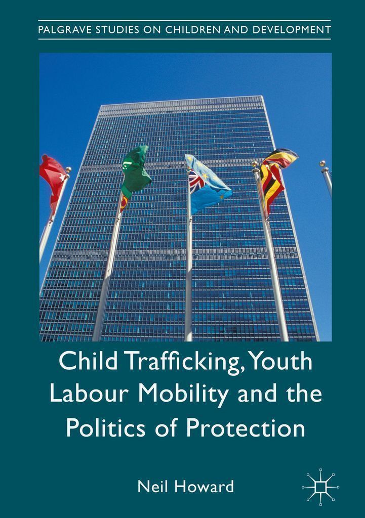 Cover image for Child Trafficking, Youth Labour Mobility and the Politics of Protection