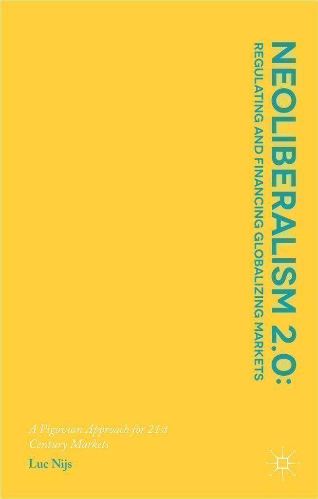 Cover image for Neoliberalism 2.0: Regulating and Financing Globalizing Markets