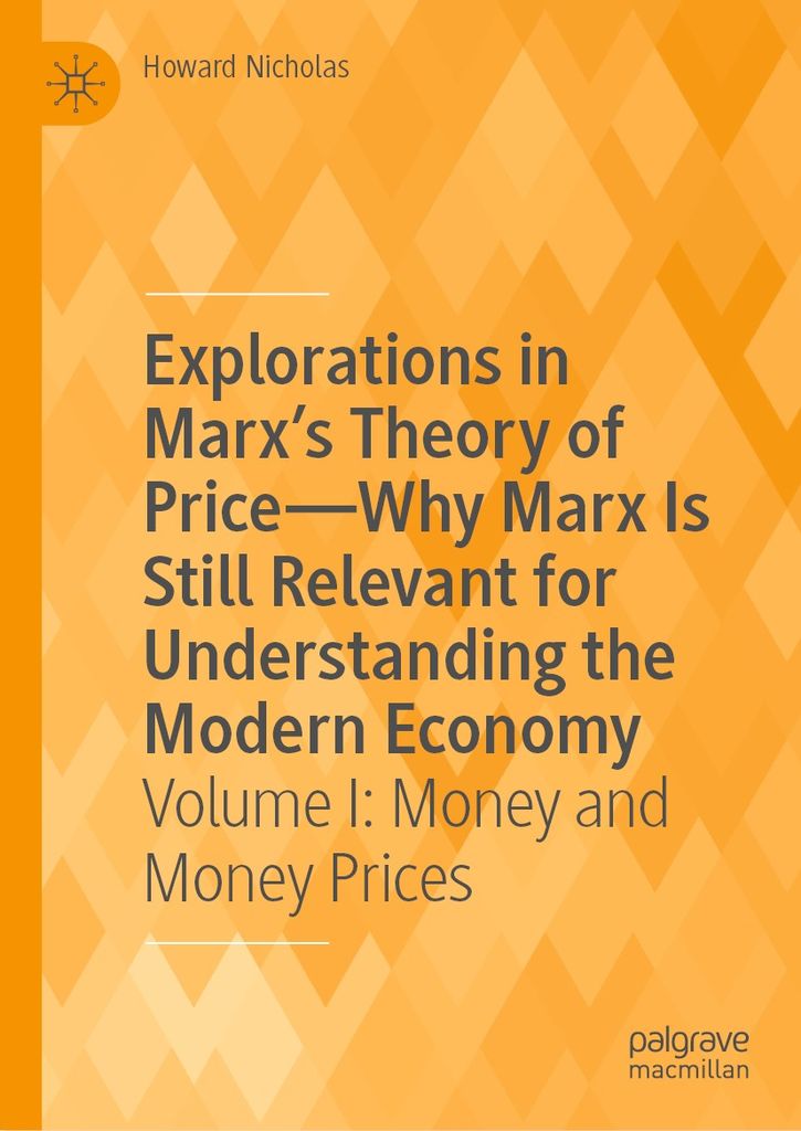 Cover image for Explorations in Marxs Theory of PriceWhy Marx Is Still Relevant for Understanding the Modern Economy