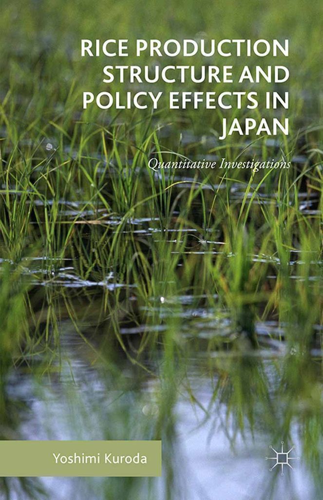 Cover image for Rice Production Structure and Policy Effects in Japan