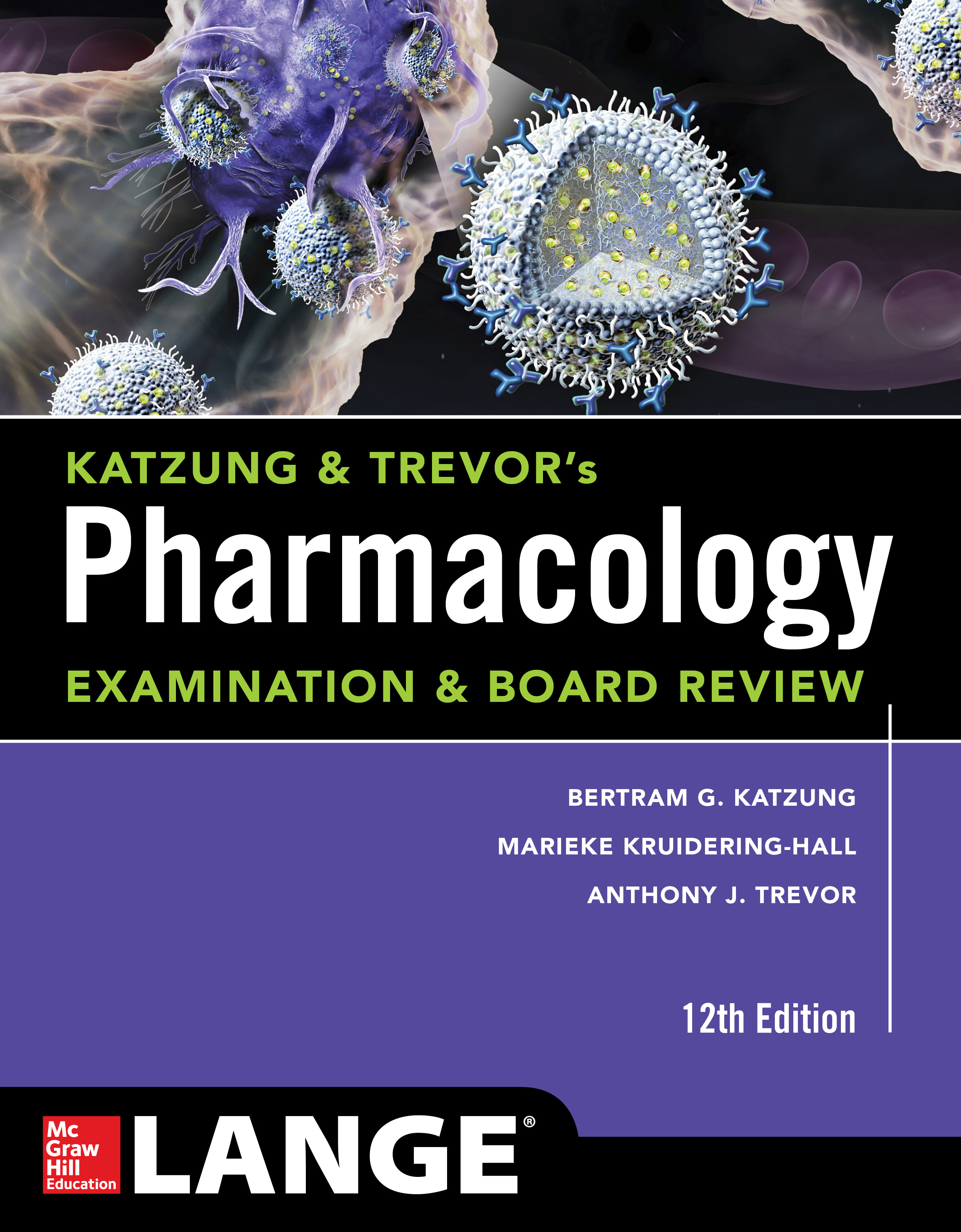 Basic &amp; Clinical Pharmacology， 13th Katzung， Bertram G.， M.D.， Ph.D.; Trevor， Anthony J.， Ph.D. Basic and Clinical Pharmacology 13 E by Anthony J. Trevor