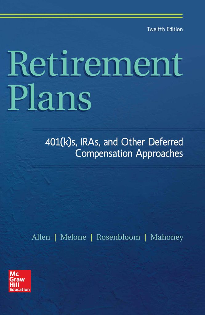 Cover image for Retirement Plans: 401(k)s, IRAs, and Other Deferred Compensation Approaches