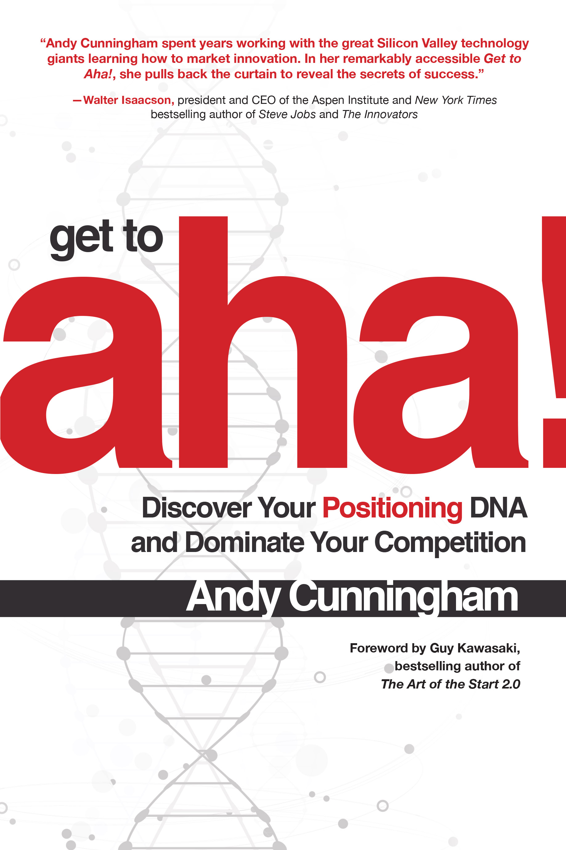 Cover image for Get to Aha!: Discover Your Positioning DNA and Dominate Your Competition