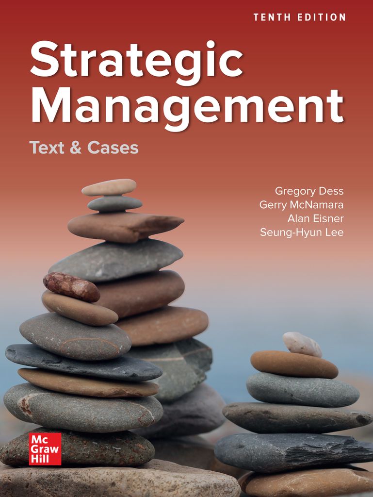 Strategic Management: Text and Cases by: Gregory G Dess