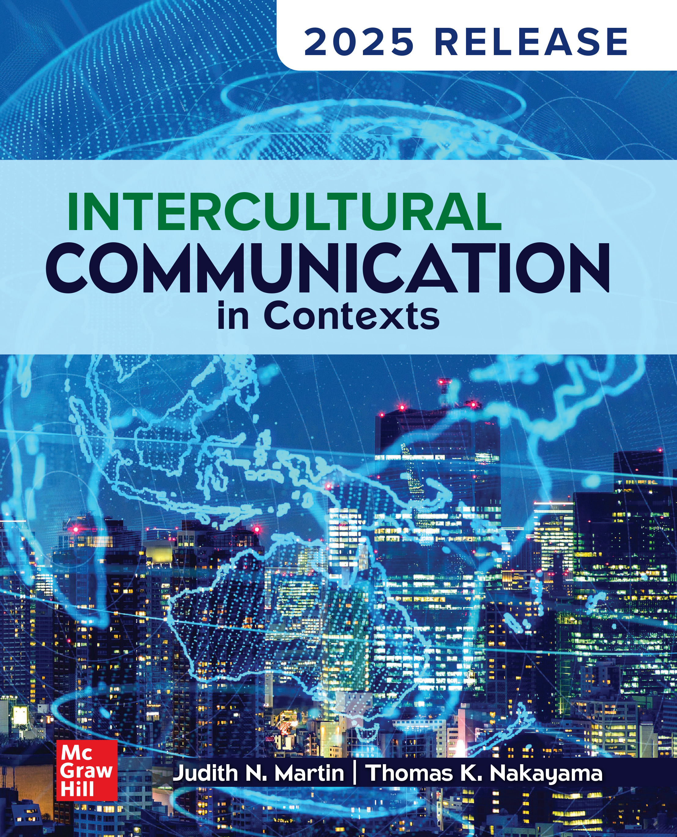 Intercultural Communication in Contexts: by: Judith N