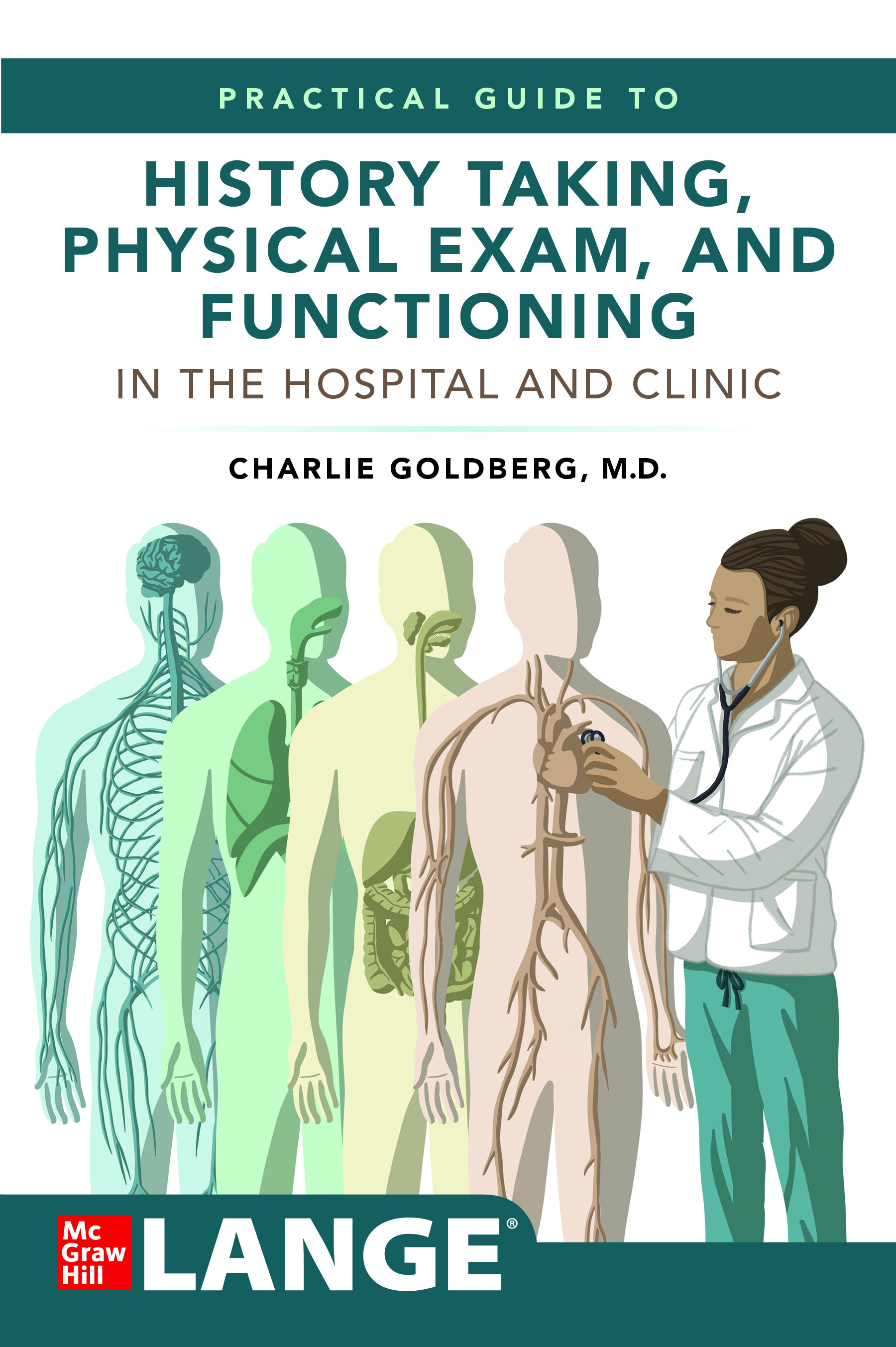 Cover image for Lange's Practical Guide to History Taking, Physical Exam, and Functioning in the Hospital and Clinic