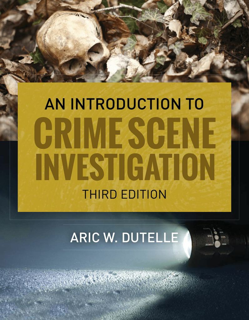 An Introduction to Crime Scene Investigation