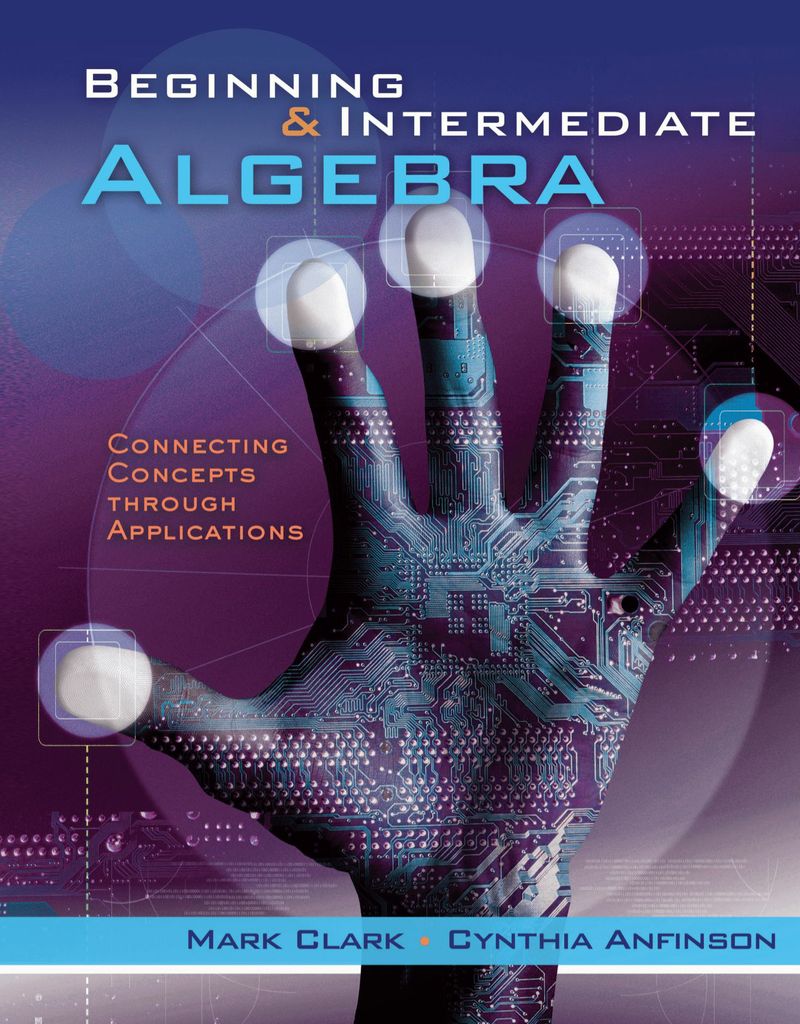 Beginning and Intermediate Algebra: Connecting Concepts Through Applications