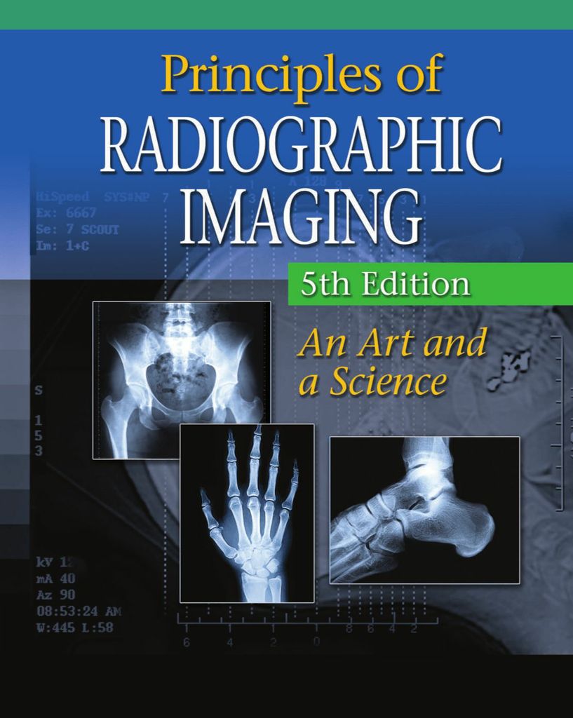 Principles of Radiographic Imaging (Book Only)