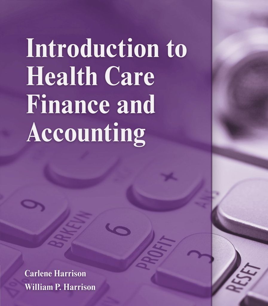 Introduction to Health Care Finance and Accounting