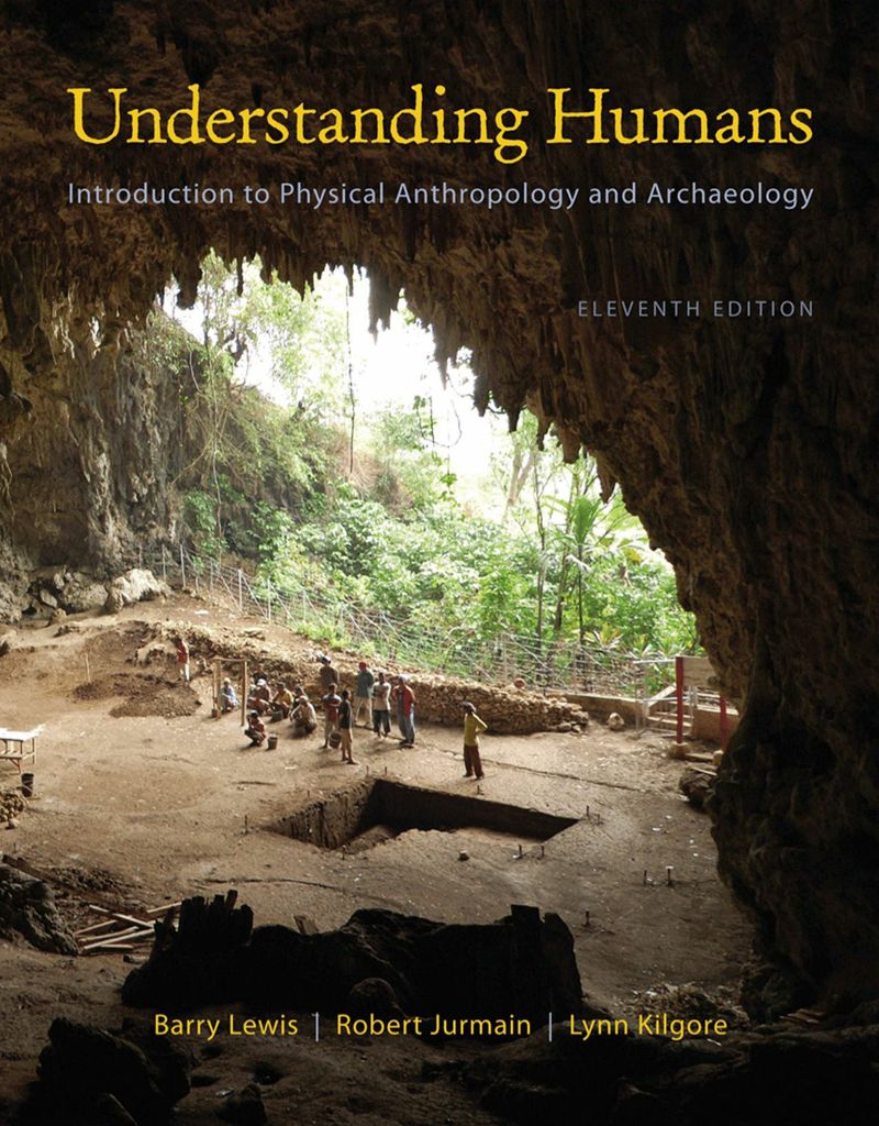 Cengage Advantage Books: Understanding Humans: An Introduction to Physical Anthropology and Archaeology