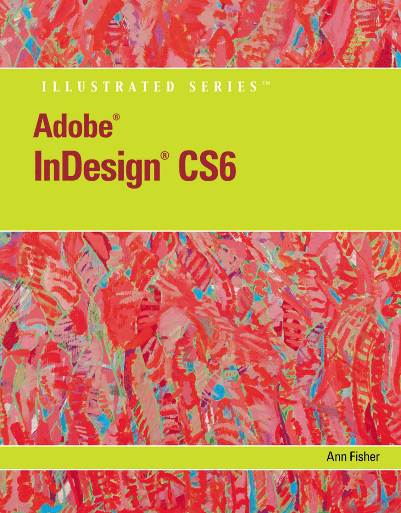 Adobe InDesign CS6 Illustrated with Online Creative Cloud Updates