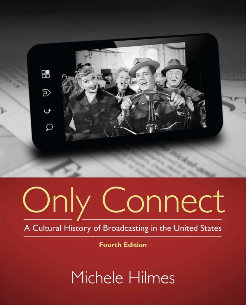 Only Connect: A Cultural History of Broadcasting in the United States