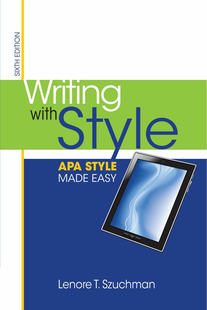 Writing with Style: APA Style Made Easy