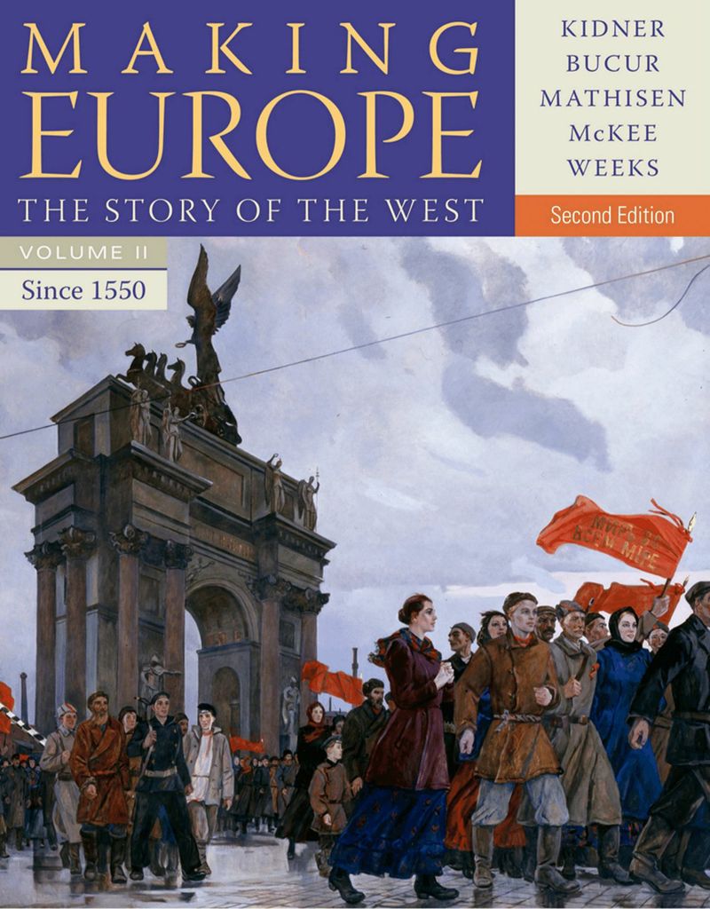 Making Europe: The Story of the West, Volume II: Since 1550