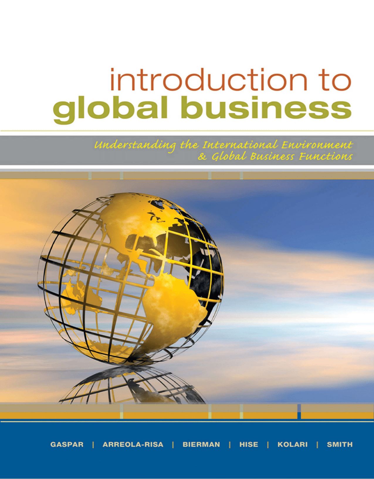 Introduction to Global Business: Understanding the International Environment & Global Business Functions