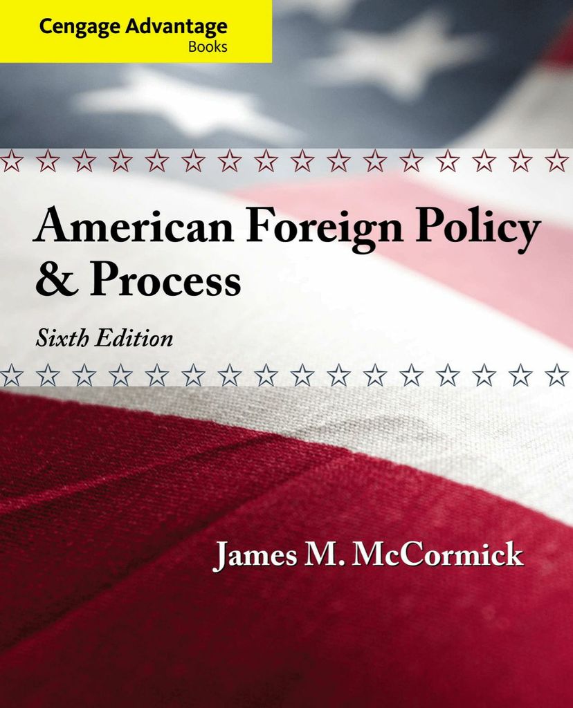 Cengage Advantage: American Foreign Policy and Process