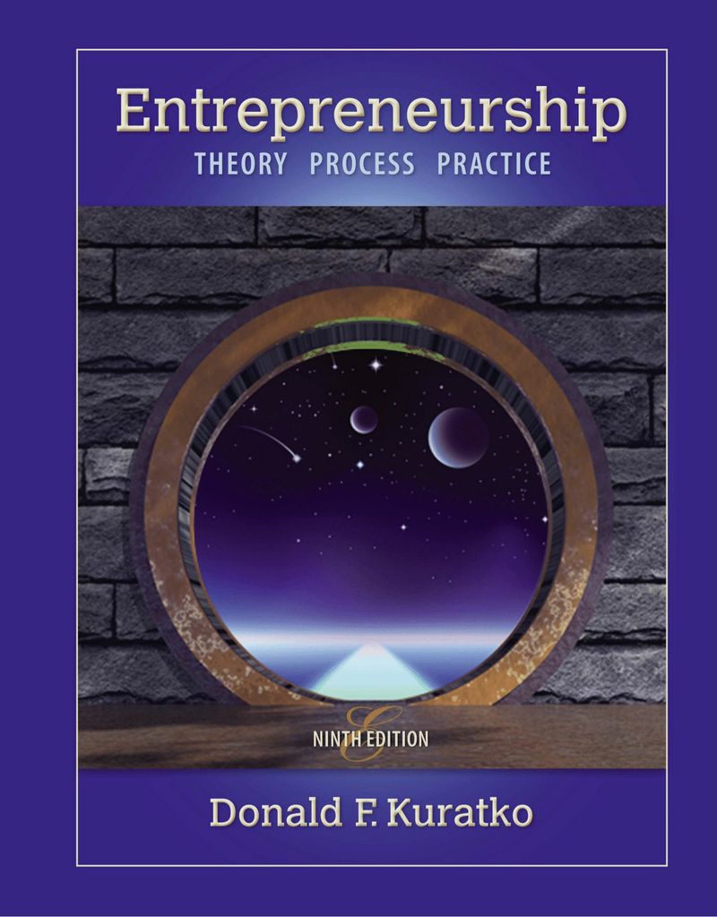 Entrepreneurship: Theory, Process, and Practice